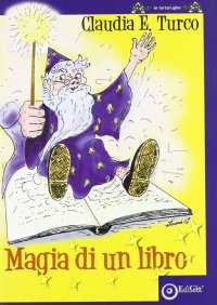 Immagine copertina libro Magia di un libro. Ediz. illustrata