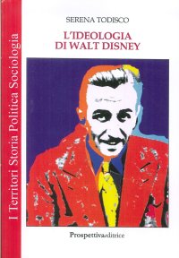 Immagine copertina libro L'ideologia di Walt Disney