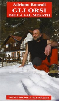 Immagine copertina libro Gli orsi della val Mesath