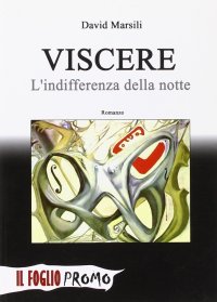 Immagine copertina libro Viscere. L'indifferenza della notte
