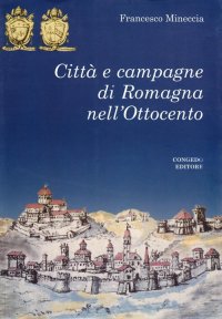 Immagine copertina libro Città e campagna di Romagna nell'Ottocento