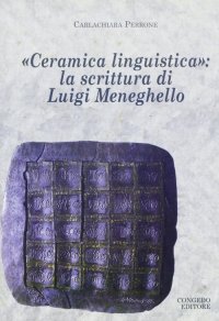 Immagine copertina libro Ceramica linguistica. La scrittura di Luigi Meneghello