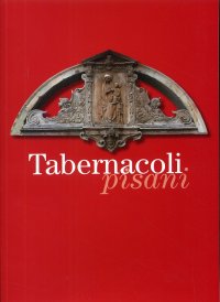 Immagine copertina libro Tabernacoli pisani. Ediz. illustrata