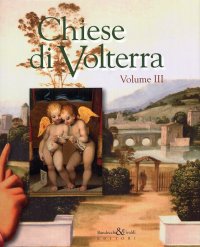 Immagine copertina libro Chiese di Volterra. Ediz. illustrata. Vol. 3