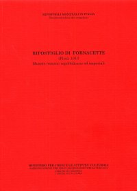 Immagine copertina libro Ripostiglio di Fornacette (Pisa 1913). Monete romane repubblicane ed imperiali. Ediz. illustrata