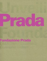 Immagine copertina libro Unveiling the Prada Foundation