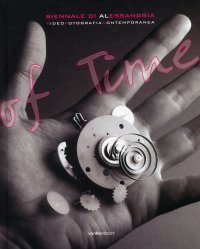 Immagine copertina libro Biennale di Alessandria. Shapes of time. Catalogo della mostra (Alessandria, 2008) Ediz. Inglese e francese