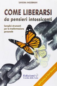 Immagine copertina libro Come liberarsi da pensieri intossicanti