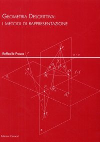 Immagine copertina libro Geometria descrittiva. I metodi di rappresentazione