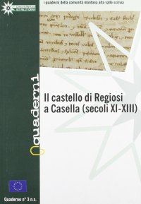 Immagine copertina libro Il castello di Regiosi a Casella (XI-XIII sec.)