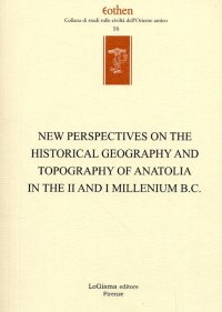 Immagine copertina libro New perspectives on the historical geography and topography of Anatolia in the II and I millenium B.C.
