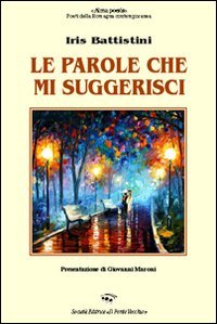 Immagine copertina libro Le parole che mi suggerisci