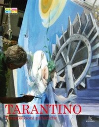 Immagine copertina libro Tarantino. Trasposizioni pittoriche. Ediz. italiana e inglese