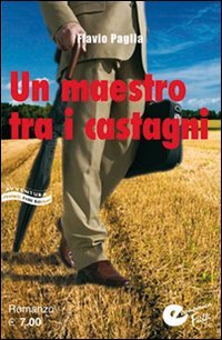 Immagine copertina libro Il maestro tra i castagni