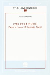 Immagine copertina libro L'oeil et la poésie. Desnos, Jouve, Schehadé, Stétié