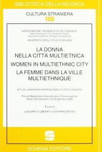Immagine copertina libro La donna nella città multietnica-Women in multiethnic city-La femme dans la ville multiethnique. Ediz. multilingue