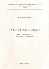 Immagine copertina libro In lotta con il drago. Male e individuo nella Teodicea di G. W. Leibniz