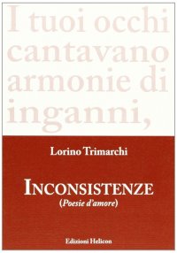 Immagine copertina libro Inconsistenze. Poesie d'amore
