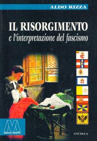 Immagine copertina libro Il Risorgimento e l'interpretazione del fascismo