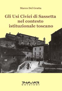 Immagine copertina libro Gli usi civici di Sassetta nel contesto istituzionale toscano