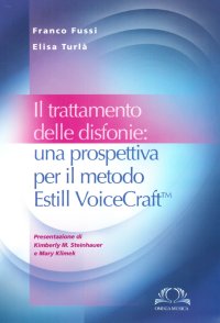 Immagine copertina libro Il trattamento delle disfonie. Una prospettiva per il metodo Estill Voicecraft