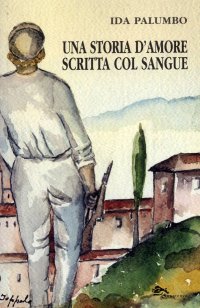 Immagine copertina libro Una storia d'amore scritta col sangue