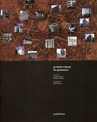 Immagine copertina libro Architetti milanesi. Tre generazioni. Ediz. illustrata