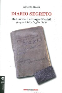 Immagine copertina libro Diario segreto. Da cartosio ai lager nazisti (Luglio 1943-Luglio 1945)