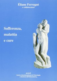 Immagine copertina libro Sofferenza, malattia e cure
