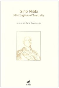 Immagine copertina libro Gino Nibbi. Marchigiano d'Australia