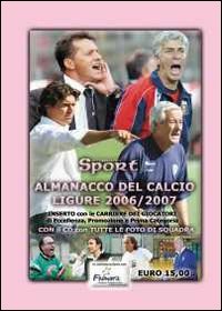 Immagine copertina libro Almanacco del calcio ligure (2006-2007). Con CD-ROM