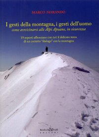 Immagine copertina libro I gesti della montagna, i gesti dell'uomo come avvicinarsi alle Alpi Apuane in sicurezza