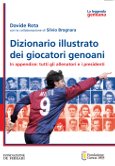 Immagine copertina libro Dizionario illustrato dei giocatori genoani