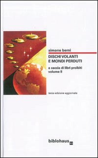 Immagine copertina libro Dischi volanti e mondi perduti. Vol. 2: A caccia di libri proibiti