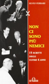 Immagine copertina libro Non ci sono più nemici. 15 scritti degli ultimi 4 anni