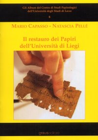 Immagine copertina libro Il restauro dei papiri dell'Università di Liegi. Ediz. illustrata