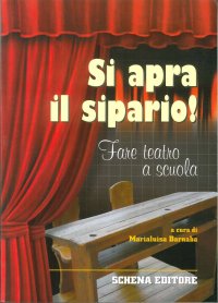 Immagine copertina libro Si apra il sipario! Fare teatro a scuola