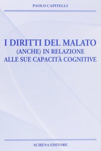 Immagine copertina libro I diritti del malato (anche) in relazione alle sue capacità cognitive