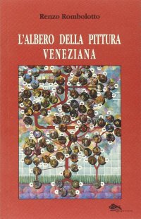 Immagine copertina libro L'albero della pittura veneziana. Il sentimento del colore