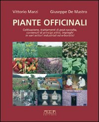 Immagine copertina libro Piante officinali. Coltivazione, trattamenti di post-raccolta, contenuti di principi attivi, impieghi in vari settori industriali ed erboristici
