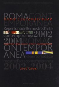 Immagine copertina libro Roma contemporanea. Repertorio delle mostre d'arte contemporanea 2002-2004