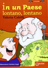 Immagine copertina libro In un paese lontano lontano. Ediz. illustrata