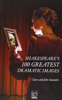 Immagine copertina libro Shakespeare's 100 greatest dramatic images
