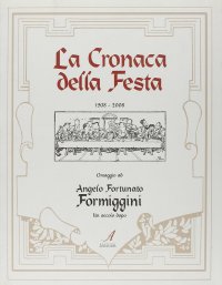 Immagine copertina libro La cronaca della festa 1908-2008. Omaggio ad Angelo Fortunato Formiggini