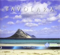 Immagine copertina libro Tavolara. Nature at work... Working in nature. Ediz. illustrata
