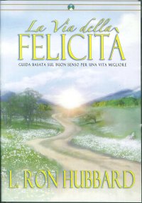 Immagine copertina libro La via della felicità. Guida basata sul buon senso per una vita migliore. Audiolibro. 2 CD Audio