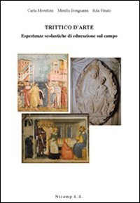 Immagine copertina libro Trittico d'arte. Esperienze scolastiche di educazione sul campo