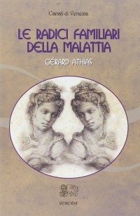 Immagine copertina libro Le radici familiari della malattia