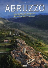 Immagine copertina libro Abruzzo. Una terra da scoprire. Secrets and Treasure. Ediz. bilingue
