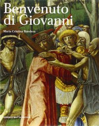 Immagine copertina libro Benvenuto Di Giovanni. Ediz. illustrata